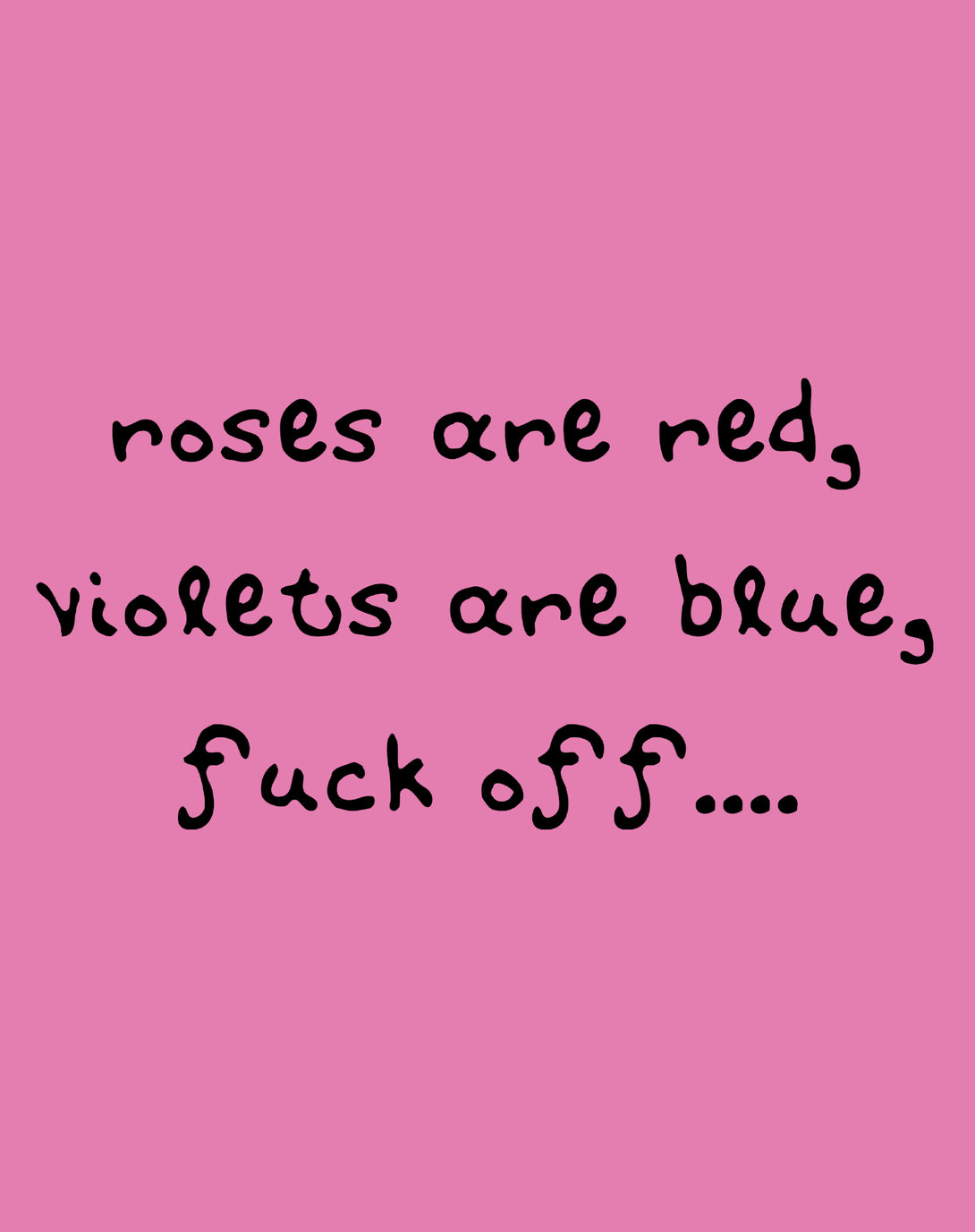 Anti Valentine Poem Roses Red Violets Blue Women's T-shirt Pink - Urban Species Design Close Up