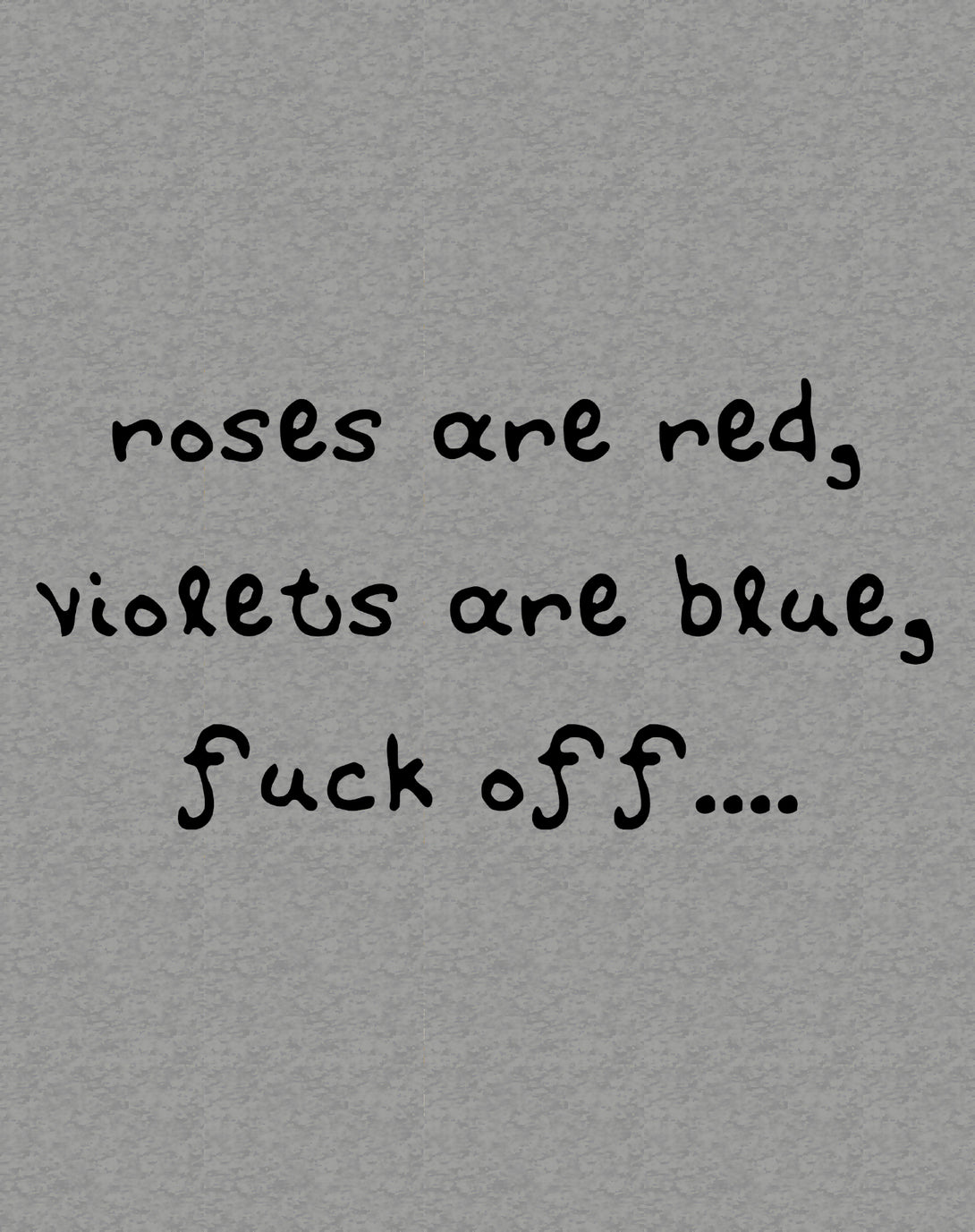 Anti Valentine Poem Roses Red Violets Blue Women's T-shirt Sports Grey - Urban Species Design Close Up