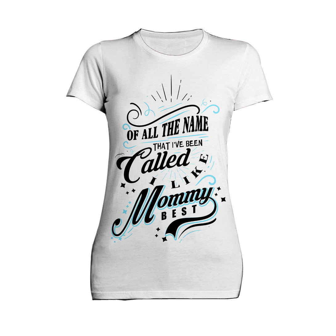 Mother's Day Vintage Mom Mum Mommy Best Name Women's T-Shirt White - Urban Species