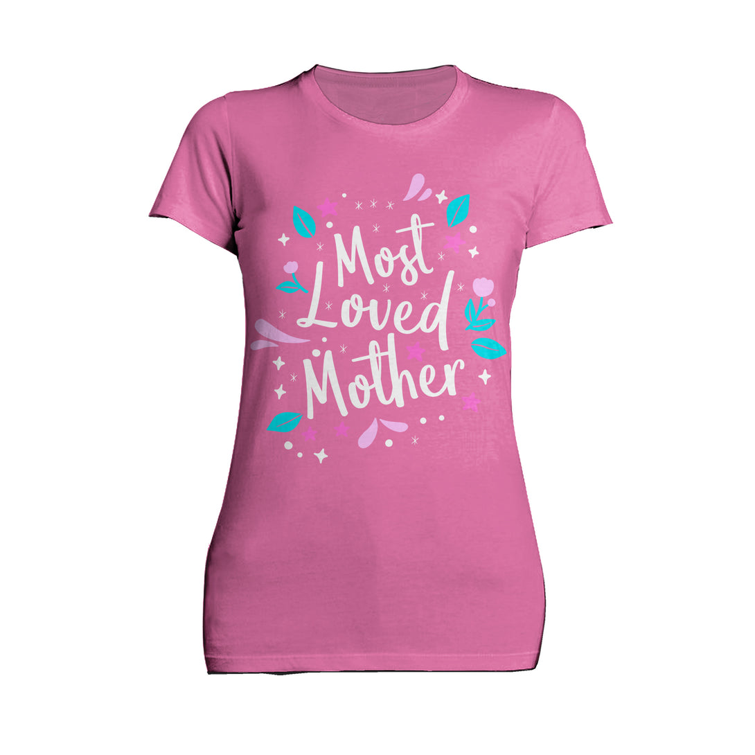 Mother's Day Splash Mom Mum Most Loved Mother Women's T-Shirt Pink - Urban Species