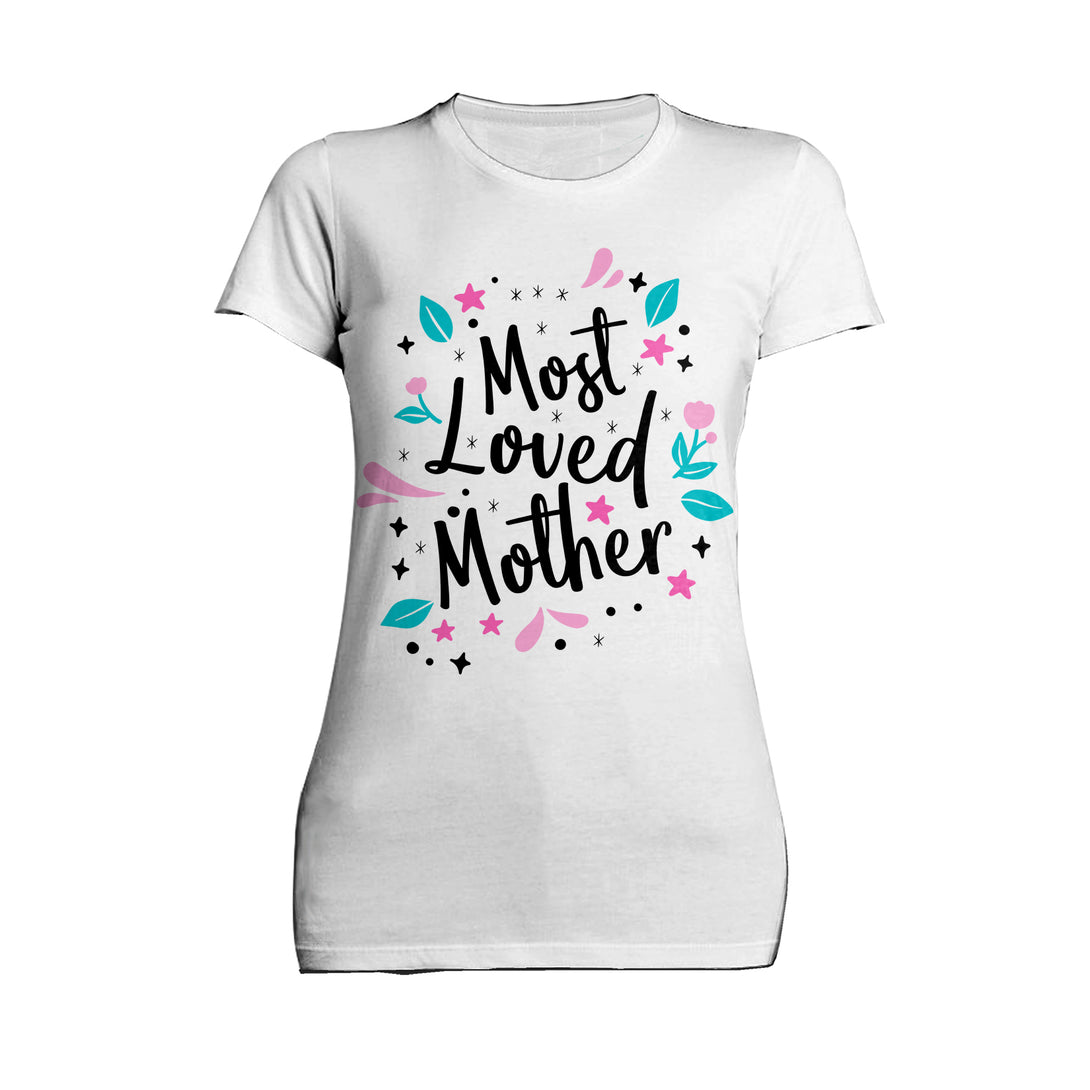 Mother's Day Splash Mom Mum Most Loved Mother Women's T-Shirt White - Urban Species