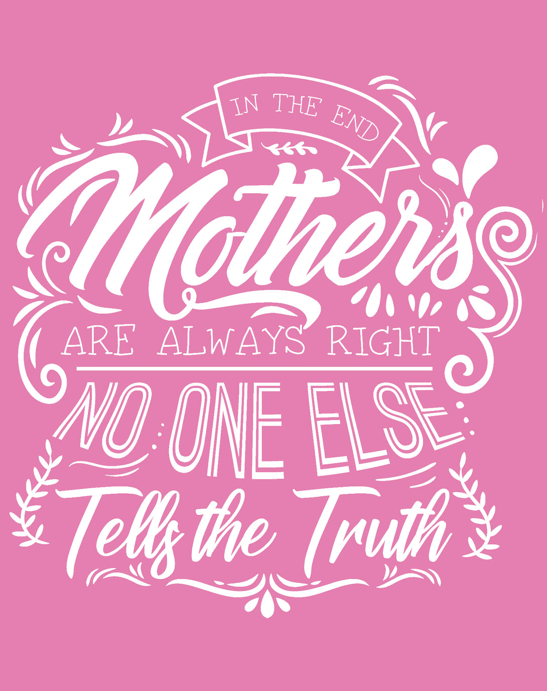 Mother's Day Vintage Mom Mum Mothers Always Right Women's T-Shirt Pink - Urban Species Design Close Up