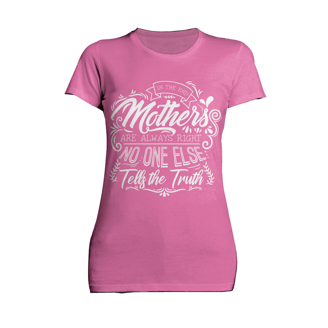 Mother's Day Vintage Mom Mum Mothers Always Right Women's T-Shirt Pink - Urban Species