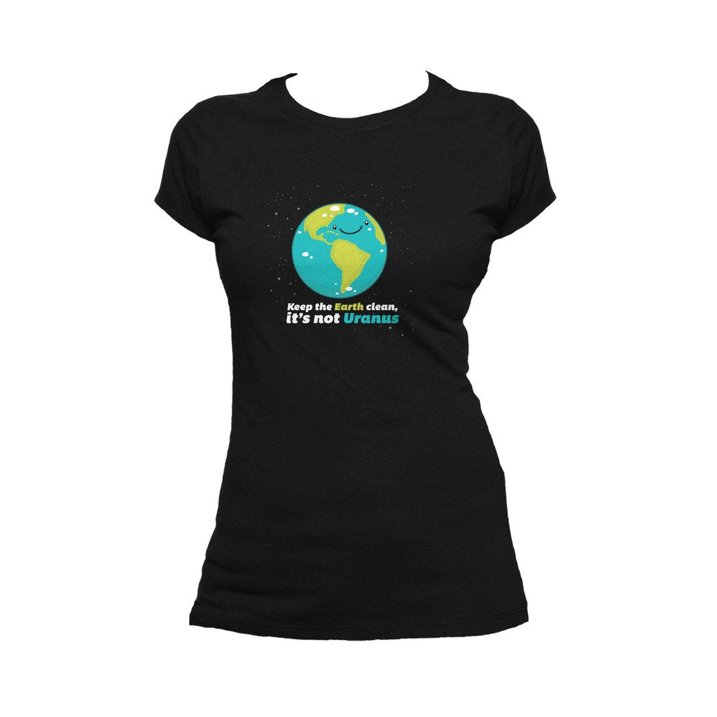 I Love Science Keep The Earth Clean It's Not Uranus Official Women's T-shirt (Black) - Urban Species Ladies Short Sleeved T-Shirt