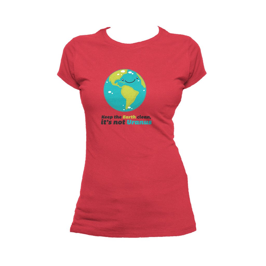 I Love Science Keep The Earth Clean It's Not Uranus Official Women's T-shirt (Red) - Urban Species Ladies Short Sleeved T-Shirt