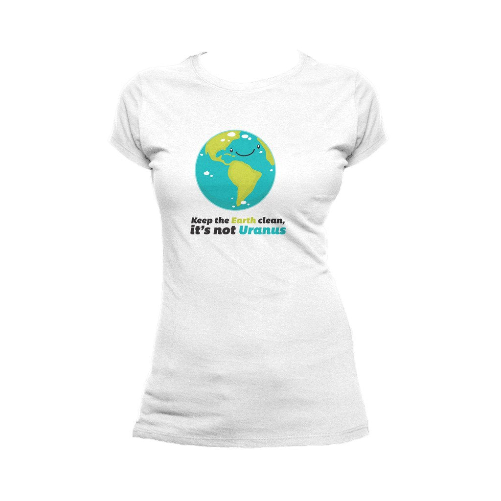 I Love Science Keep The Earth Clean It's Not Uranus Official Women's T-shirt (White) - Urban Species Ladies Short Sleeved T-Shirt