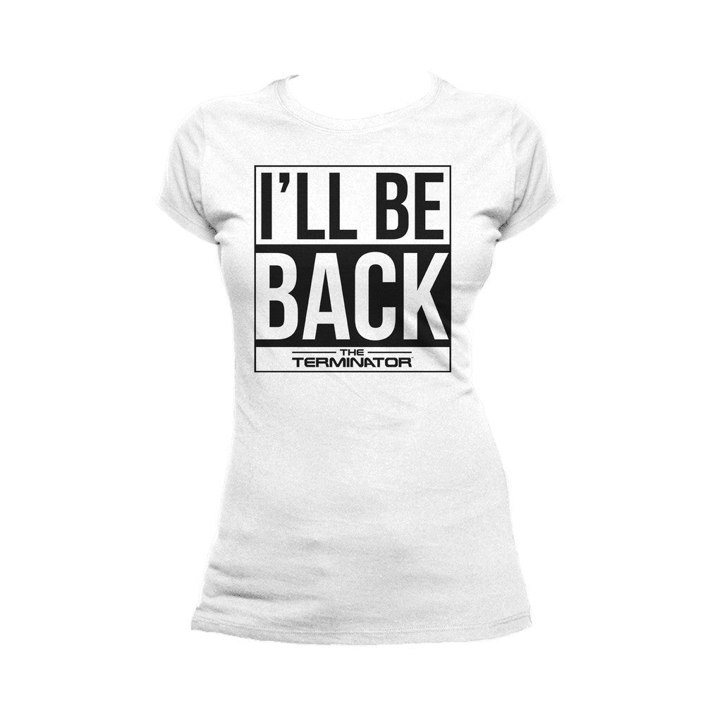 Terminator I'll Be Back Official Women's T-shirt (White) - Urban Species Ladies Short Sleeved T-Shirt
